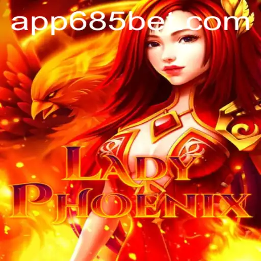 LadyPhoenix: The Rise of a Gaming Legend at 685Bet