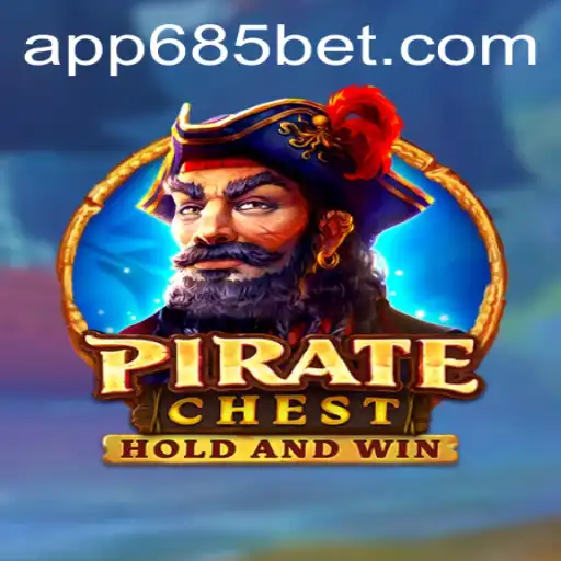 Exploring the Thrills of PirateChest: A Navigational Adventure with 685bet